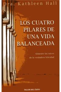 Los Cuatro Pilares de Una Vida Balanceada