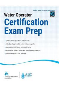 Water Operator Certification Exam Prep Handbook