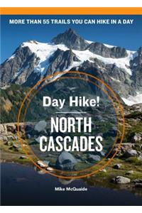 Day Hike! North Cascades, 4th Edition