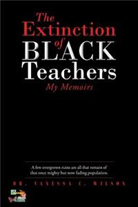 Extinction of Black Teachers
