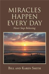 Miracles Happen Every Day