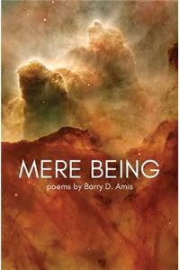 Mere Being