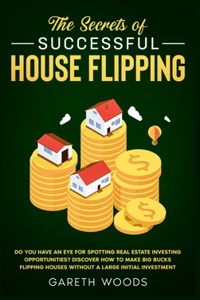 Secrets of Successful House Flipping