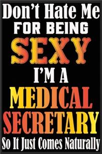 Don't Hate Me For Being Sexy I'm A Medical Secretary So It just Come Naturally