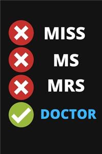 Miss Ms. Mrs. Doctor