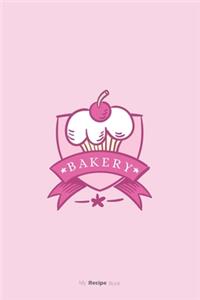 Bakery Collection Journal - Blank Recipe Book - Collect the Recipes You Love in Your Own Custom Cookbook