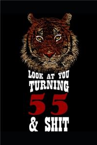 Look At You Turning 55 & Shit