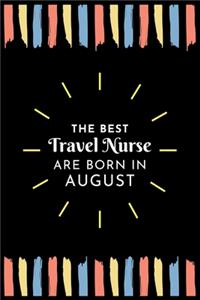 The Best Travel Nurse Are Born in August
