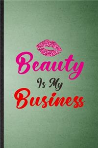 Beauty Is My Business