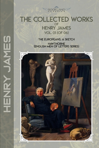The Collected Works of Henry James, Vol. 01 (of 06)