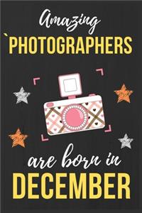 Amazing Photographers Are Born In December