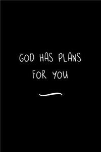 God has Plans for You