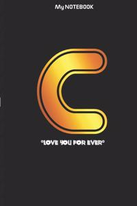 Love you forever letter ' C ' Notebook