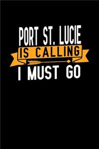 Port St.Lucie is calling I Must go