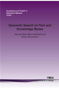 Semantic Search on Text and Knowledge Bases