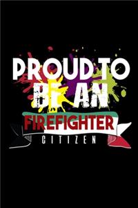 Proud to be a firefighter