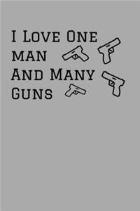 I Love One Man And Many Guns