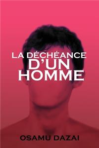 La Déchéance d'Un Homme