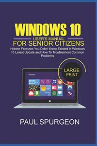 Windows 10 User's Manual For Senior Citizens