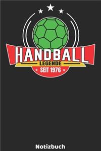 Handball Legende seit 1976 Notizbuch