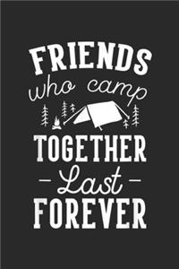 Friends Who Camp Together Last Forever