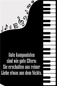 Gute Komponisten sind wie gute Eltern
