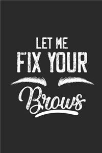 Let Me Fix Your Brows