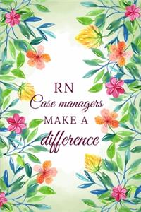 RN Case Managers Make A Difference
