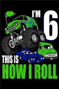 I'm 6 this is how I roll