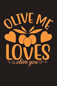Olive Me Loves Olive You
