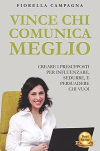 Vince Chi Comunica Meglio