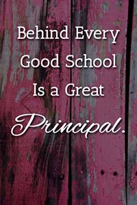 Behind Every Good School Is a Great Principal. Notebook