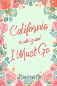 California Is Calling And I Must Go