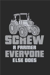 Screw A Farmer Everyone Else Does