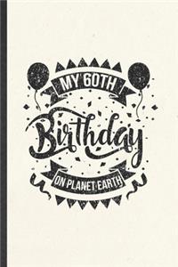 My 60th Birthday on Planet Earth