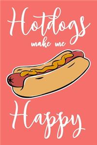 Hotdogs Make Me Happy