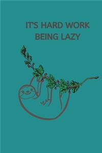 It's Hard Work Being Lazy