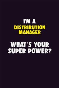 I'M A Distribution Manager, What's Your Super Power?
