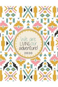 We are living our adventure! 2020