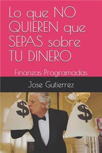 Lo que NO QUIEREN que SEPAS sobre TU DINERO