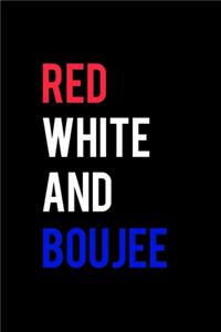 Red White and Boujee