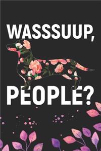 Wasssuup, People?