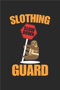 Slothing Guard