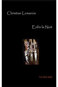 Enfin La Nuit