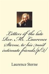 Letters of the late Rev. Mr. Laurence Sterne, to his most intimate friends[pt.2]