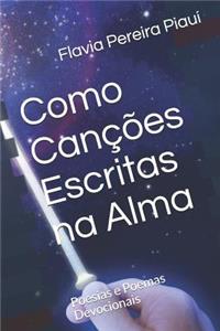 Como Canções Escritas na Alma