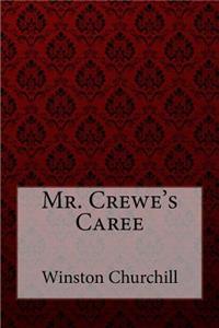 Mr. Crewe's Caree Winston Churchill