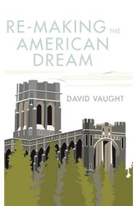 Re-Making the American Dream
