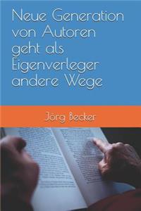 Neue Generation von Autoren geht als Eigenverleger andere Wege