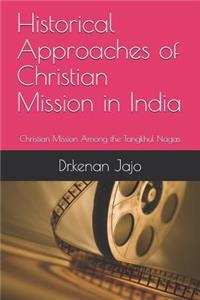 Historical Approaches of Christian Mission in India: Christian Mission Among the Tangkhul Nagas